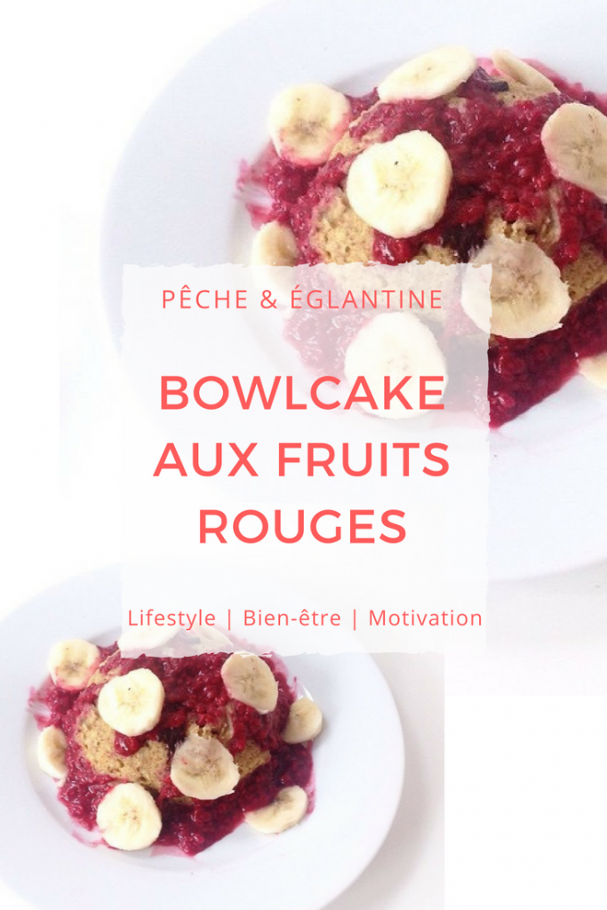 Bowlcake aux fruits rouges - Pêche & Eglantine 