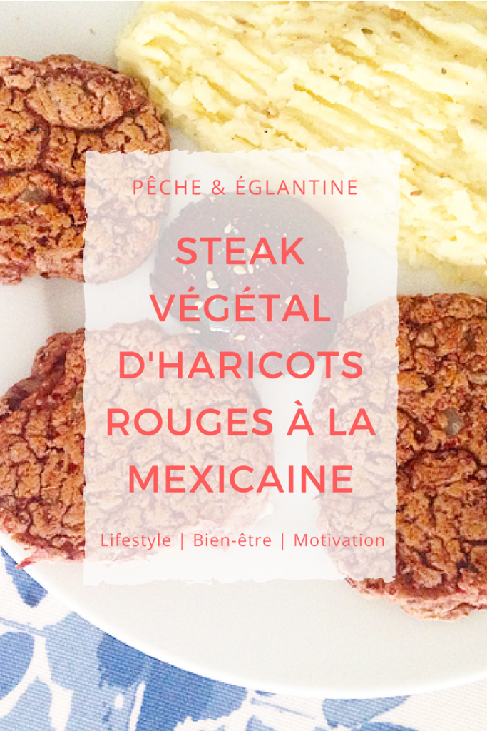 Steak végétal d'haricots rouges à la mexicaine - Pêche & Eglantine 